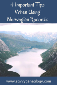 4 Important Tips When Using Norwegian Records, www.savvygenealogy.com